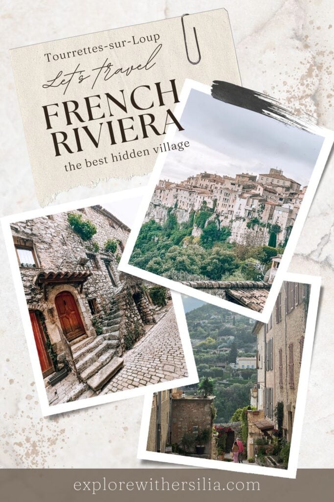 A travel blog-style collage titled "French Riviera - Let's Travel" featuring three photos of Tourrettes-sur-Loup. The images show: a medieval stone doorway with worn steps, the dramatic village perched on limestone cliffs, and a narrow street view with traditional architecture. The layout includes a paper clip detail and "explorewithersilia.com" website attribution, designed in a vintage travel journal aesthetic with a subtle marble texture background.